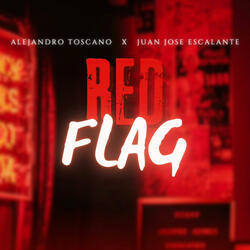 Red Flag (feat. Juan Jose Escalante)