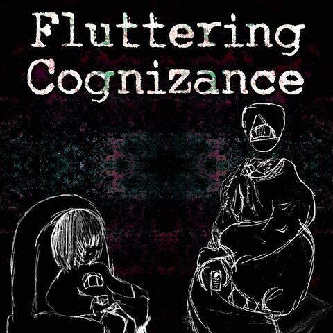 Fluttering Cognizance