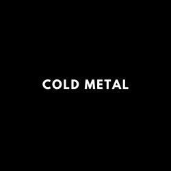 Cold Metal