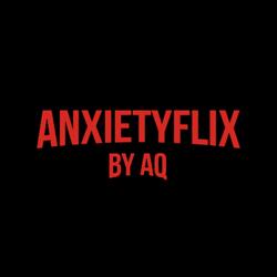 Anxietyflix