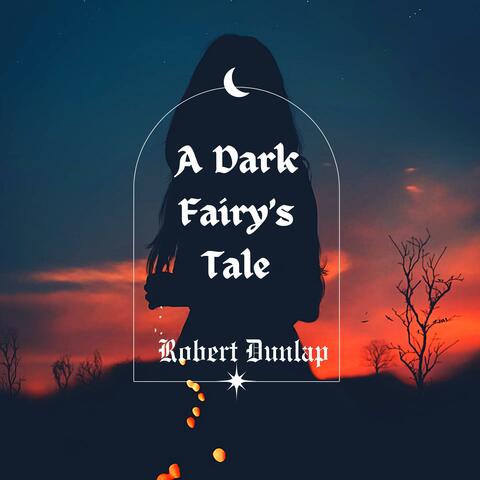 A Dark Fairy's Tale