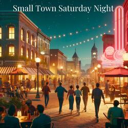 Small Town Saturday Night