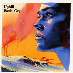 Uphill Battle-Cry