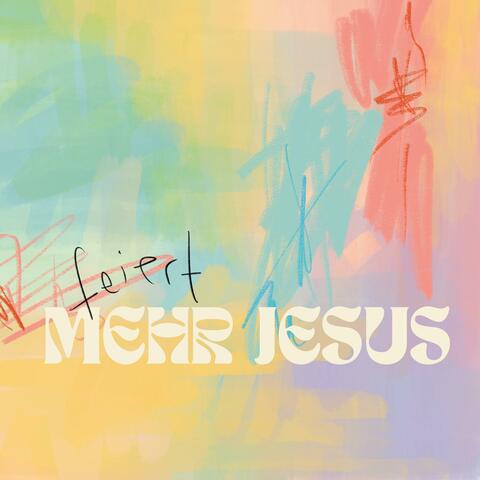 Mehr Jesus