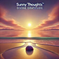 Sunny Thoughts™ Divine Gratitude