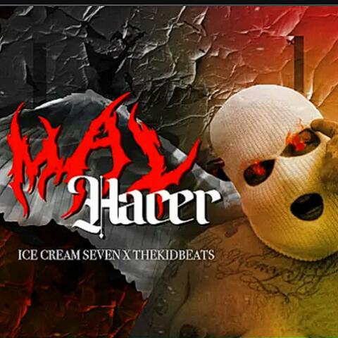 Mal hacer (feat IceCream Seven)