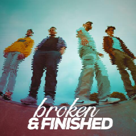 broken & finished