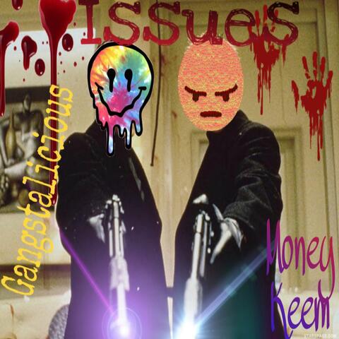 Issues (feat. Money Keem)