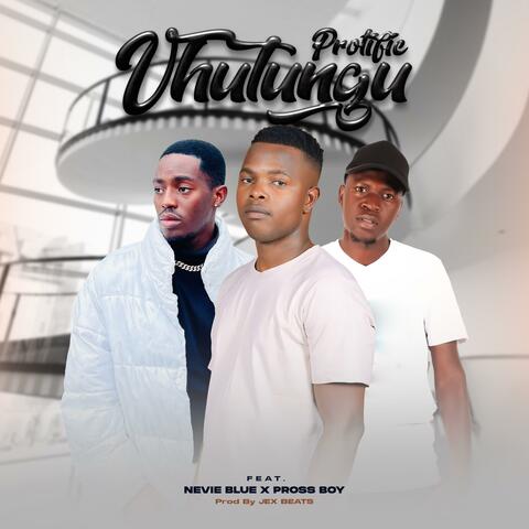 VHUṰUNGU (feat. Ñevie Blue & Pross Boy)