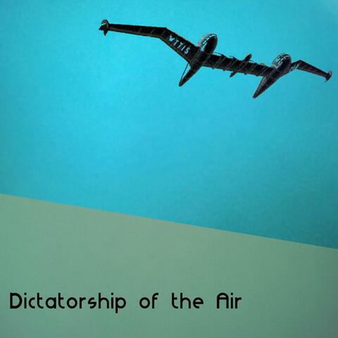 Dictatorship of the Air