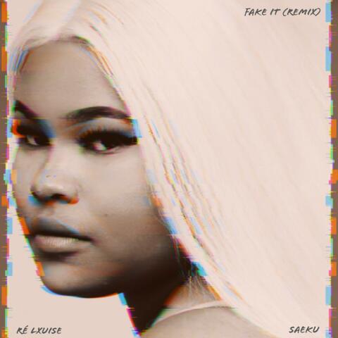 Fake It (Remix)