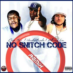 NO SNITCH CODE (remix) (feat. UNCLE MURDA & ALBANY LOU)