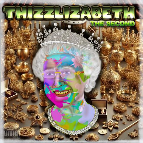 Thizzlizabeth The Second