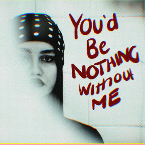 Nothing without me
