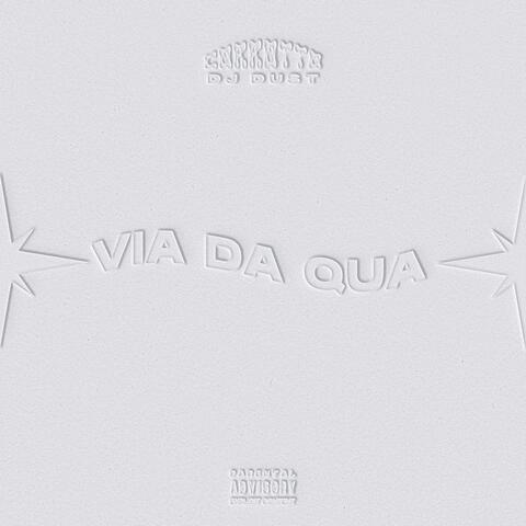 Via da qua (feat. dj dust)