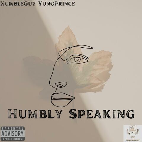 Humbly Speaking