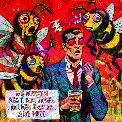 We Buzzzzn' (feat. Mr. Poser & MPeccable7)