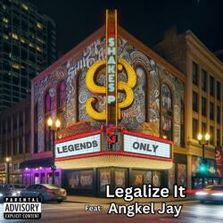 Legalize It (feat. Angkel Jay)