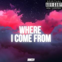 Where I Come From