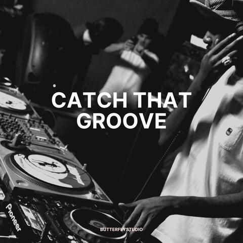 Catch That Groove