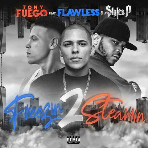 Freezin 2 Steamin (feat. Styles P & Flawless Real Talk)