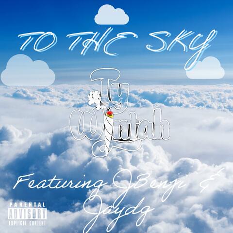 To The Sky (feat. JBenji & Jaydg)