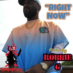 Right Now (feat. Robbie G)