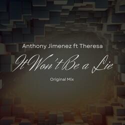 It Won't Be a Lie (feat. Theresa)