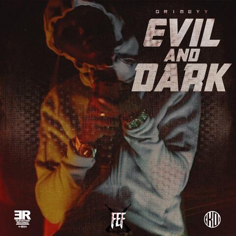 Evil and Dark