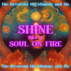 Shine like a Soul on Fire