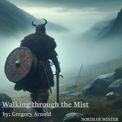 Walking through the Mist
