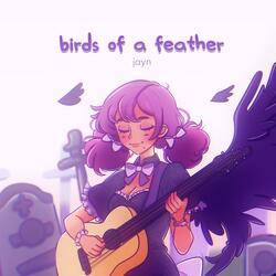 BIRDS OF A FEATHER