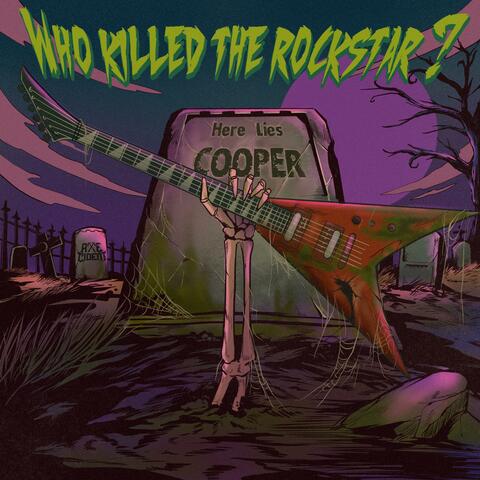Who Killed The Rockstar?