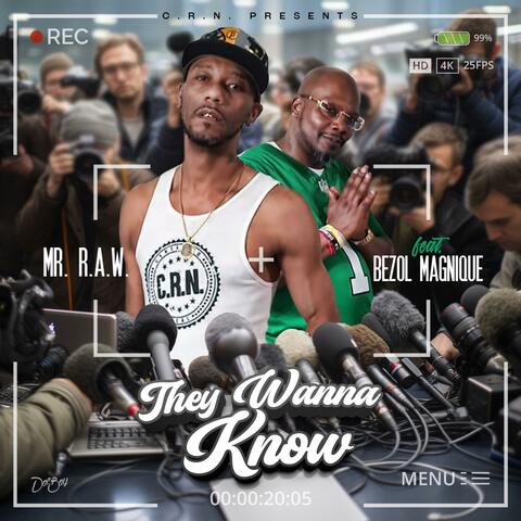 They Wanna Know (feat. Bezol Magnique)