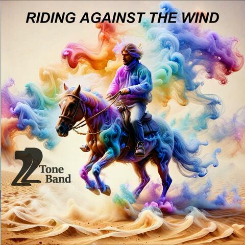 Riding Against The Wind