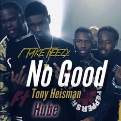 No Good (feat. Tony Heisman & Hube)