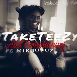 Ain't Complaining (feat. Mikeyy2yz)