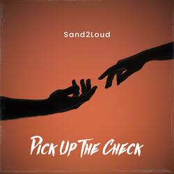 Pick Up The Check