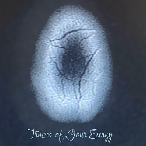 Traces of Your Energy