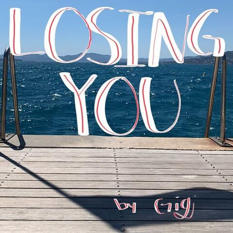losing you