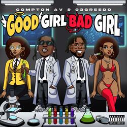 Good Girl Bad Girl (feat. 03 Greedo)