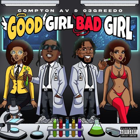 Good Girl Bad Girl (feat. 03 Greedo)