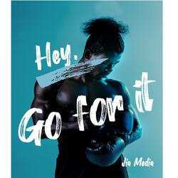 Go for it!