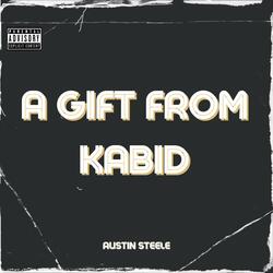 A Gift From Kabid