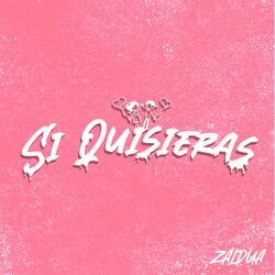 Si Quisieras