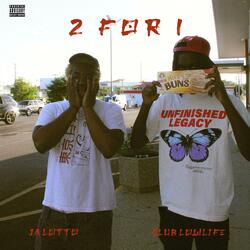 2 FOR 1 (feat. Ja Lotto)