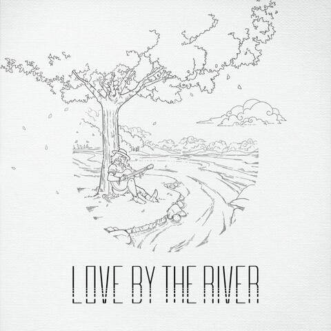 Love by the River