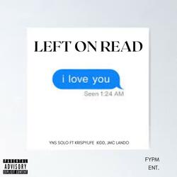Left On Read (feat. KrispyLife Kidd & JMC Lando)