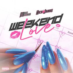 Weekend Love (feat. Rich Jame$)