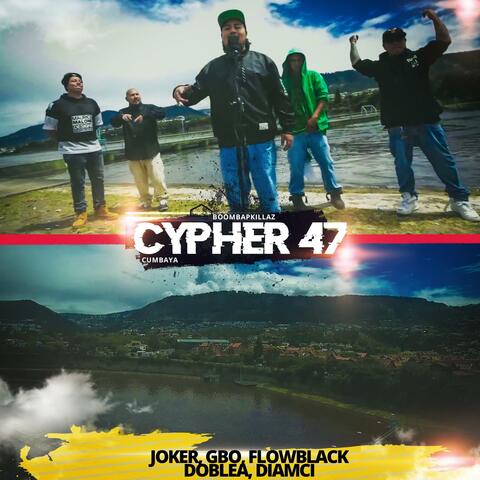 Cypher 47 (feat. JokerVAZ, GBO, Flowblack, DobleA VAZ & Diamci)
